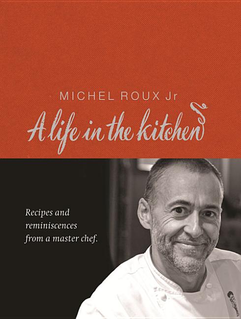 Michel Roux: Recipes and Reminiscences from a Master Chef - Ingram
