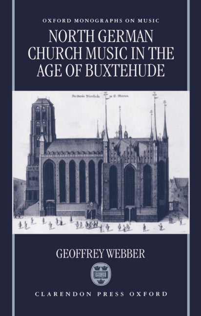 North German Church Music in the Age of Buxtehude - Ingram