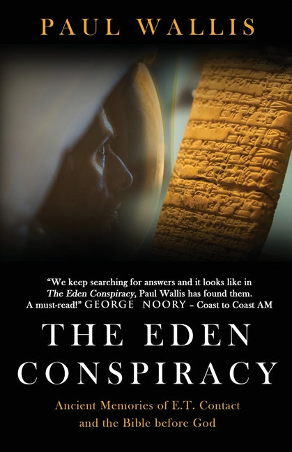 Eden Conspiracy: Ancient Memories of ET Contact and the Bible before God - Ingram
