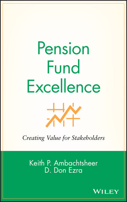 Pension Fund Excellence: Creating Value for Stockholders - Ingram