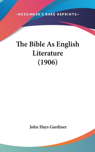 Bible As English Literature (1906) - Ingram