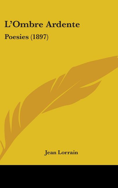L'Ombre Ardente: Poesies (1897) - Ingram