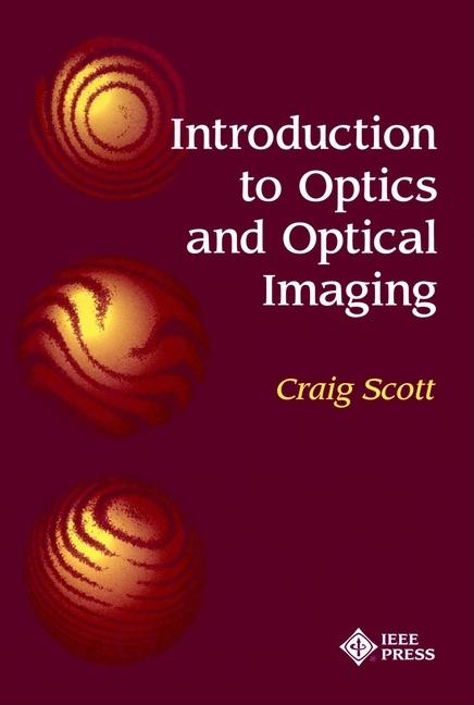 Introduction to Optics and Optical Imaging - Ingram