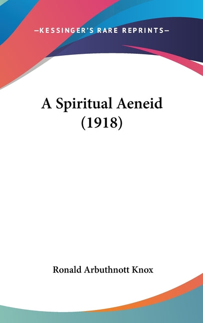 Spiritual Aeneid (1918) - Ingram