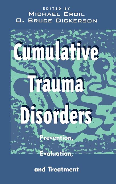 Cumulative Trauma Disorders: Prevention, Evaluation, and Treatment - Ingram