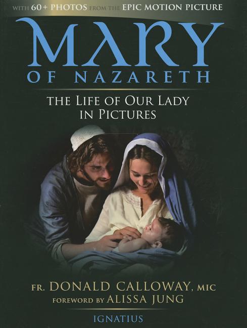 Mary of Nazareth: The Life of Our Lady in Pictures - Ingram