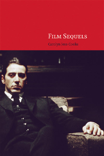 Film Sequels: Theory and Practice from Hollywood to Bollywood - Ingram