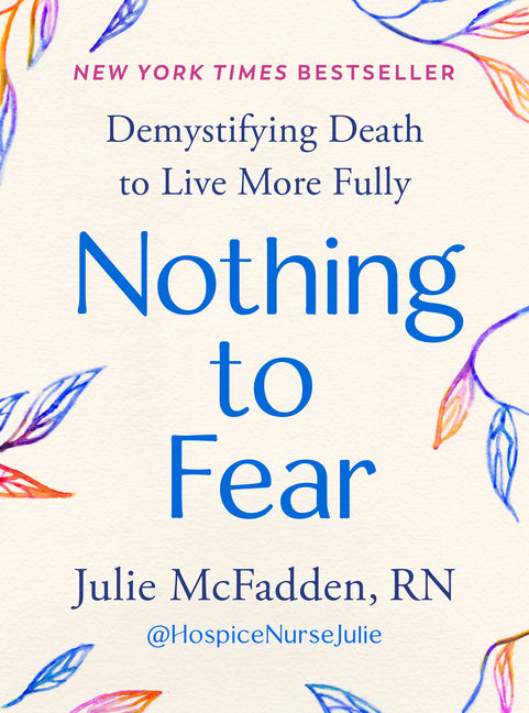 Nothing to Fear: Demystifying Death to Live More Fully - Ingram