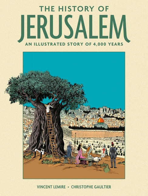 History of Jerusalem: An Illustrated Story of 4,000 Years - Ingram