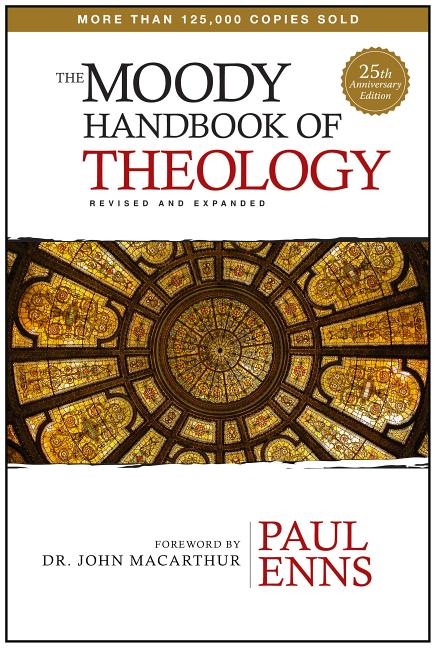 Moody Handbook of Theology (Revised, Expanded, 25th Anniversary) - Ingram