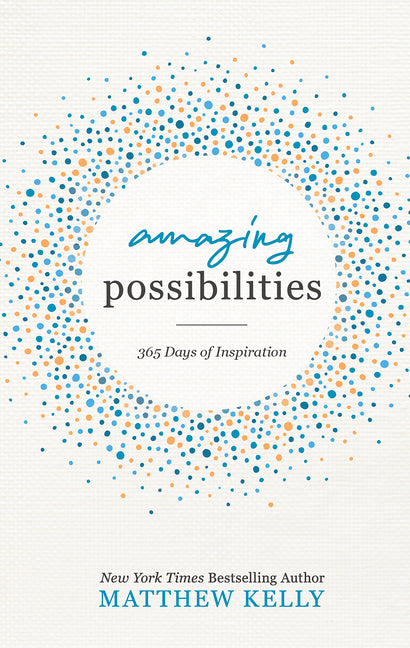 Amazing Possibilities: 365 Days of Inspiration - Ingram