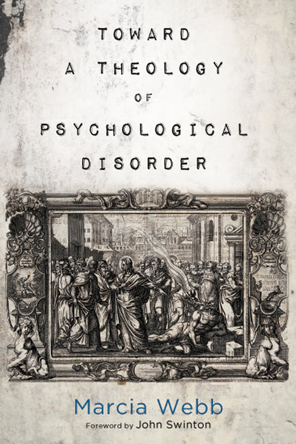 Toward a Theology of Psychological Disorder - Ingram