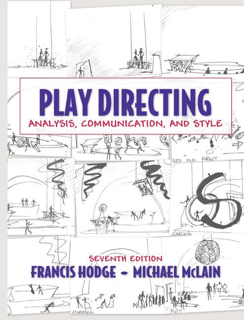 Play Directing: Analysis, Communication, and Style - Ingram