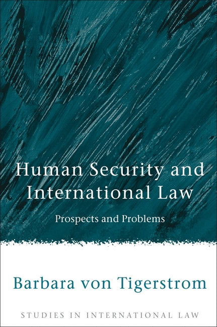 Human Security and International Law: Prospects and Problems - Ingram