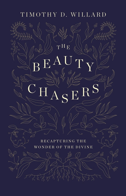 Beauty Chasers: Recapturing the Wonder of the Divine - Ingram