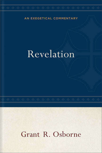 Revelation: An Exegetical Commentary - Ingram