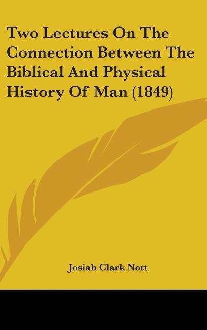 Two Lectures On The Connection Between The Biblical And Physical History Of Man (1849) - Ingram