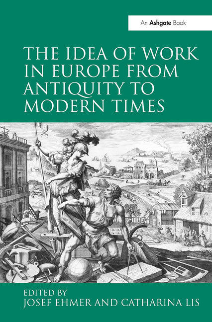 Idea of Work in Europe from Antiquity to Modern Times - Ingram