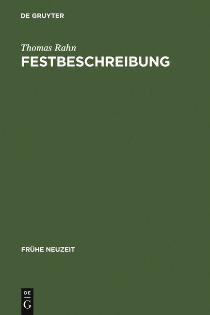 Festbeschreibung: Funktion Und Topik Einer Textsorte Am Beispiel Der Beschreibung Höfischer Hochzeiten (1568-1794) (Reprint 2011) - Ingram