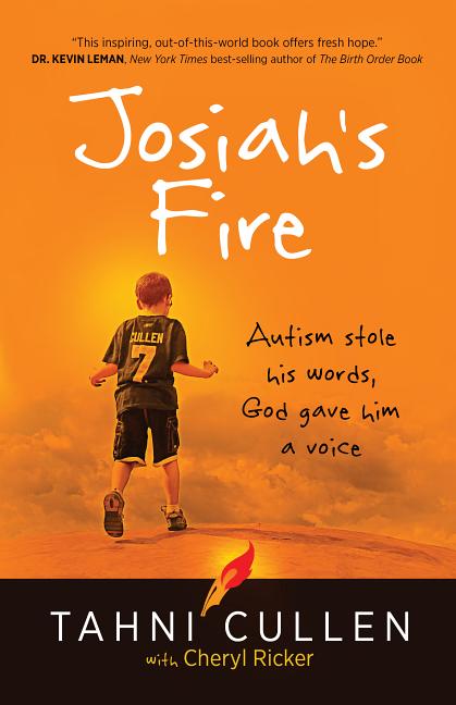 Josiah's Fire: Autism Stole His Words, God Gave Him a Voice - Ingram