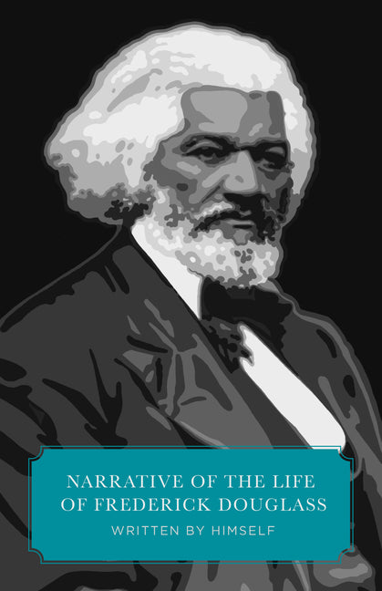 Narrative of the Life of Frederick Douglass (Canon Classics Worldview Edition) (Worldview) - Ingram
