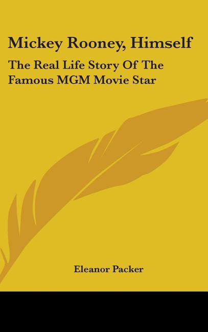 Mickey Rooney, Himself: The Real Life Story of the Famous MGM Movie Star - Ingram