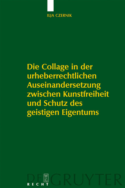 Die Collage in Der Urheberrechtlichen Auseinandersetzung Zwischen Kunstfreiheit Und Schutz Des Geistigen Eigentums - Ingram