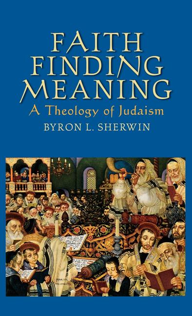 Faith Finding Meaning: A Theology of Judaism - Ingram