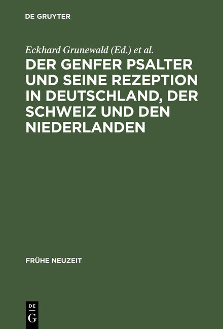 Der Genfer Psalter Und Seine Rezeption in Deutschland, Der Schweiz Und Den Niederlanden: 16.-18. Jahrhundert (Reprint 2012) - Ingram