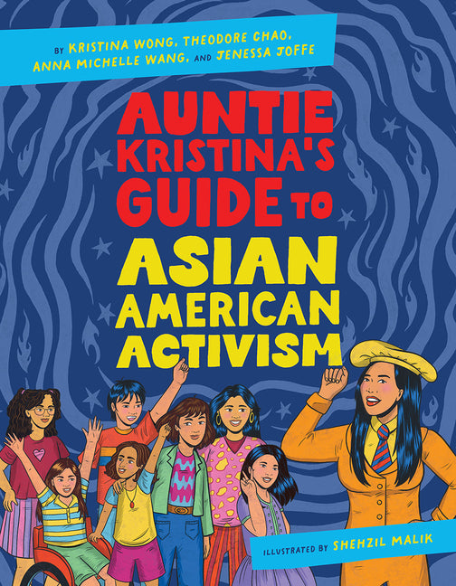 Auntie Kristina's Guide to Asian American Activism - Ingram