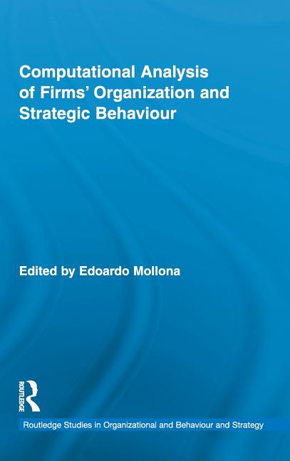 Computational Analysis of Firms' Organization and Strategic Behaviour - Ingram