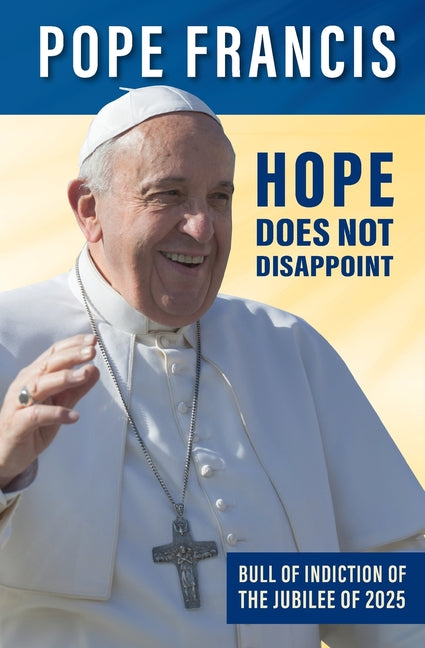 Hope Does Not Disappoint: (Spes non confundit) - Ingram