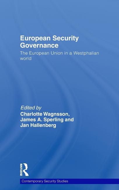 European Security Governance: The European Union in a Westphalian World - Ingram