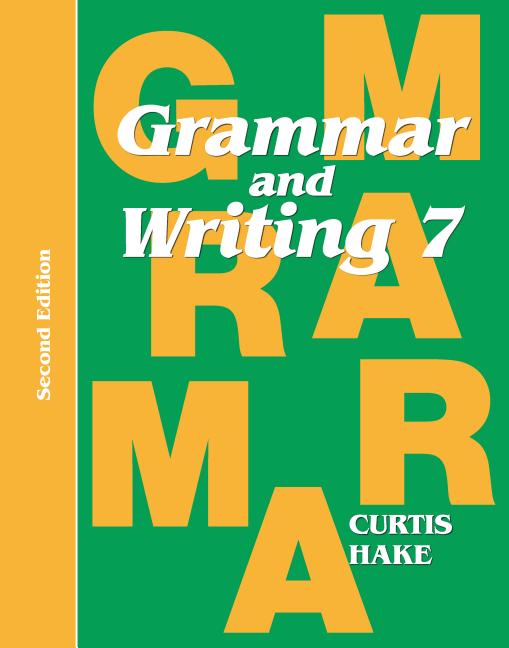 Grammar & Writing Student Textbook Grade 7 2nd Edition 2014 (2014) - Ingram