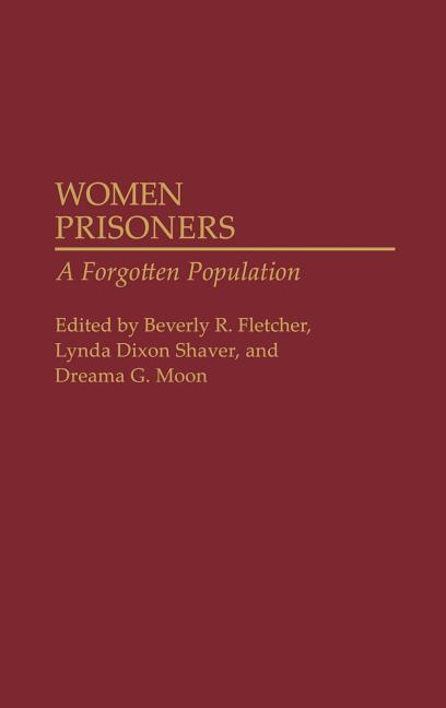 Women Prisoners: A Forgotten Population - Ingram