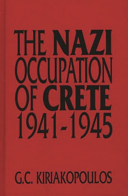 Nazi Occupation of Crete: 1941-1945 - Ingram