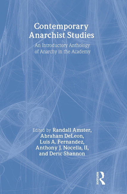 Contemporary Anarchist Studies: An Introductory Anthology of Anarchy in the Academy - Ingram