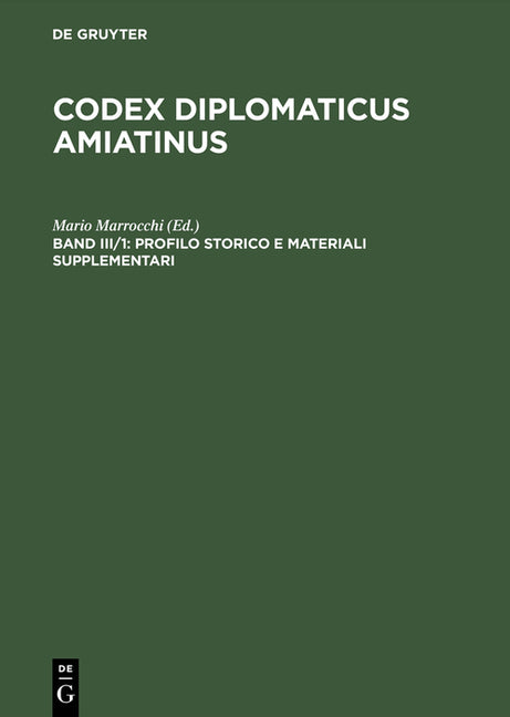 Codex diplomaticus Amiatinus, Band III/1, Profilo storico e materiali supplementari (Reprint 2015) - Ingram