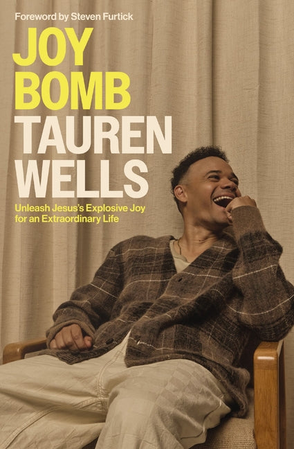 Joy Bomb: Unleash Jesus's Explosive Joy for an Extraordinary Life - Ingram