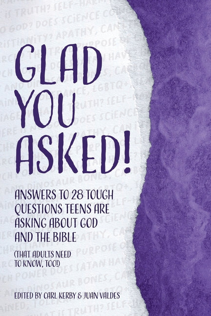 Glad You Asked! (Volume 2): Answers to 28 Tough Questions Teens Are Asking about God and the Bible (That Adults Need to Know, Too!) - Ingram