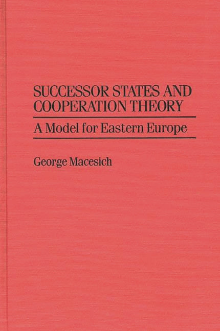 Successor States and Cooperation Theory: A Model for Eastern Europe - Ingram