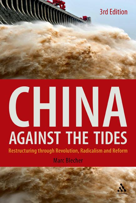China Against the Tides, 3rd Ed.: Restructuring through Revolution, Radicalism and Reform (Revised) - Ingram