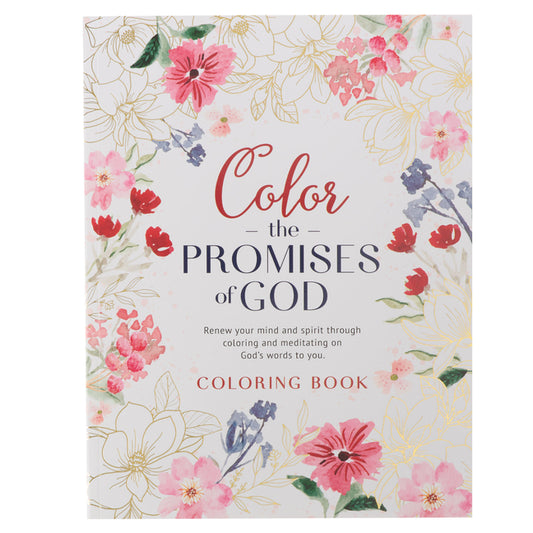 Coloring Book Color the Promises of God - Renew Your Mind and Spirit Through Coloring and Mediation on God's Words to You - Ingram