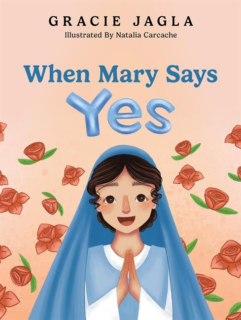 When Mary Says Yes - Ingram