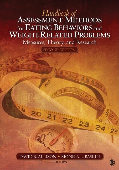 Handbook of Assessment Methods for Eating Behaviors and Weight-Related Problems: Measures, Theory, and Research - Ingram