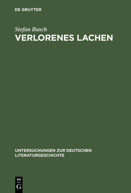 Verlorenes Lachen: Blasphemisches Gelächter in Der Deutschen Literatur Von Der Aufklärung Bis Zur Gegenwart (Reprint 2012) - Ingram