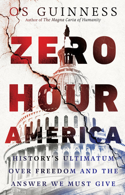 Zero Hour America: History's Ultimatum Over Freedom and the Answer We Must Give - Ingram