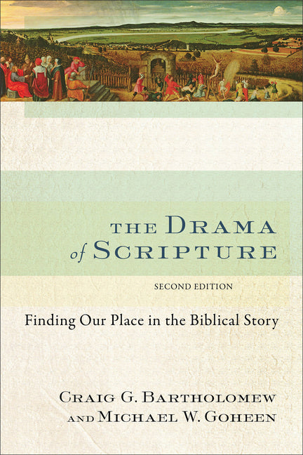 Drama of Scripture: Finding Our Place in the Biblical Story - Ingram