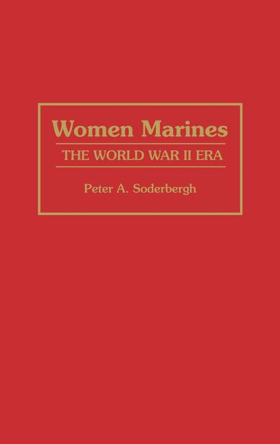 Women Marines: The World War II Era - Ingram