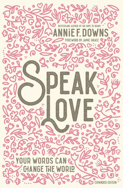 Speak Love: Your Words Can Change the World (Revised) - Ingram